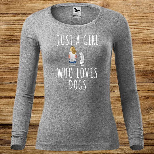 Dámské tričko se psem - Dlouhý rukáv - Just a Girl