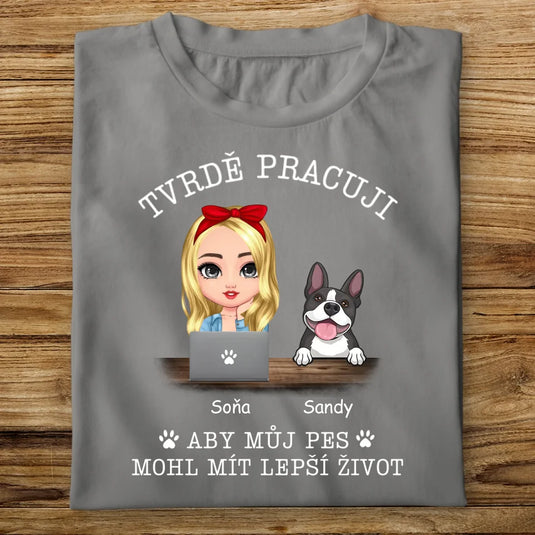 Dámské tričko se psem - Tvrdě pracuji