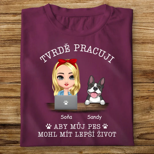 Dámské tričko se psem - Tvrdě pracuji