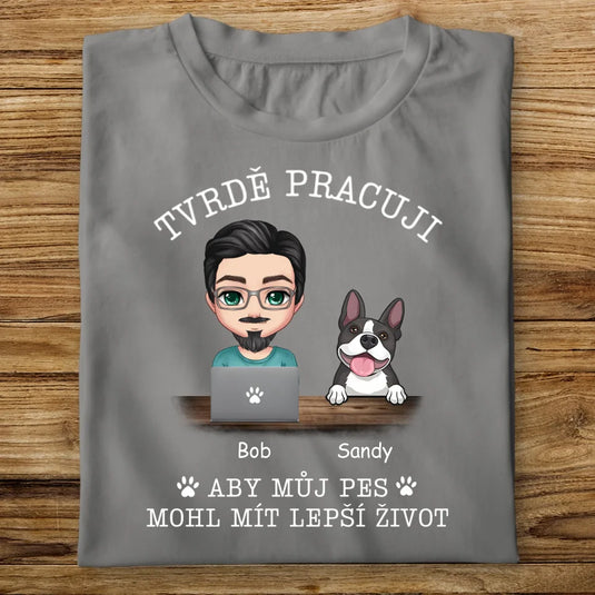 Pánské tričko se psem - Tvrdě pracuji