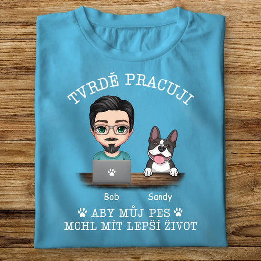 Pánské tričko se psem - Tvrdě pracuji