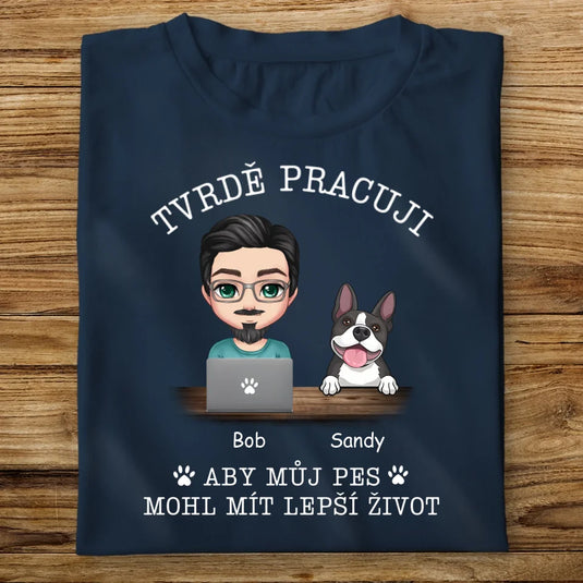 Pánské tričko se psem - Tvrdě pracuji